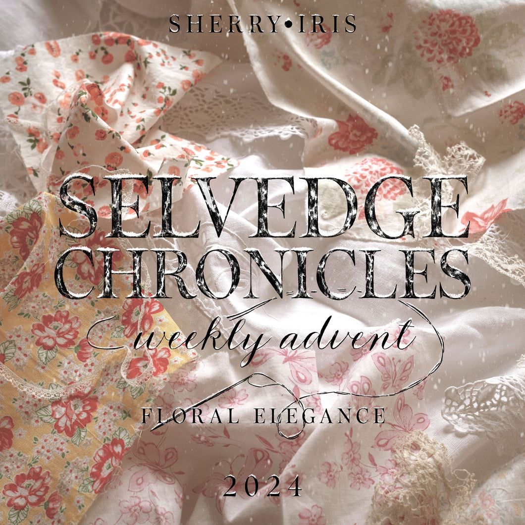 FLORAL ELEGANCE  - Selvedge Chronicles: Weekly Slow Stitch Advent 2024 Plus Treats