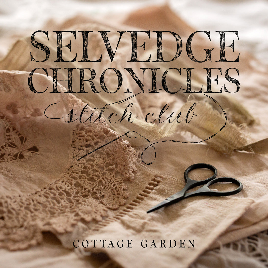 Selvedge Chronicles Stitch Club No.8: Cottage Garden